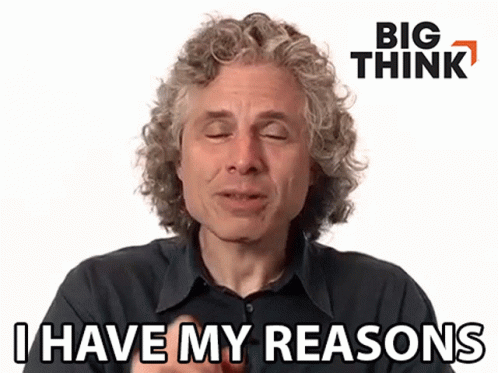 I Have My Reasons Steven Pinker GIF - I Have My Reasons Steven Pinker Big Think GIFs