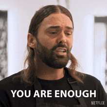 You Are Enough Just As You Are You Know Jonathan GIF - You Are Enough Just As You Are You Know Jonathan Queer Eye GIFs