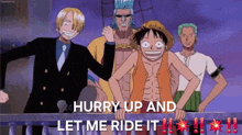 a group of anime characters standing next to each other with the words " hurry up and let me ride it !!! "
