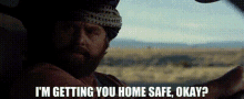 Due Date Ethan Tremblay GIF - Due Date Ethan Tremblay Im Getting You Home Safe Okay GIFs