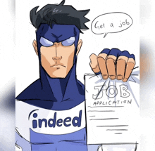 a cartoon of a superhero holding a job application that says indeed on it