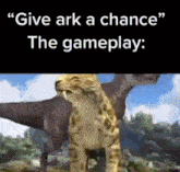 Ark Give Ark A Chance GIF - Ark Give Ark A Chance The Gameplay GIFs