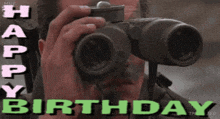 a man is looking through binoculars with the words happy birthday below him