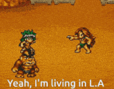 a video game screen says " yeah i 'm living in la "
