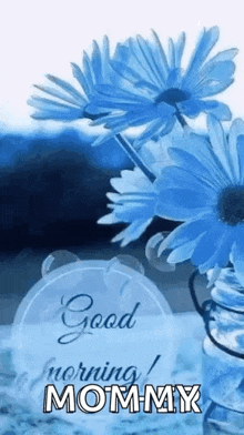 a good morning mommy greeting card with blue flowers in a vase