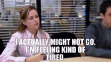 The Office I Actually Might Not Go GIF - The Office I Actually Might Not Go Im Feeling Kind Of Tired GIFs