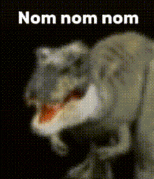 a t-rex with its mouth open and the words nom nom nom on the bottom .