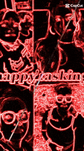 a collage of red and black images with the words happy tasking