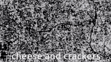 Cheese And Crackers GIF - Cheese And Crackers GIFs
