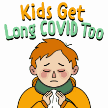 kids get long covid too long term covid child covid sick child sick kid