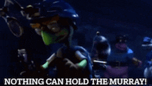a cartoon character says nothing can hold the murray !
