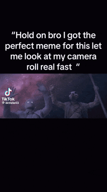 a person is reaching out towards the camera with a caption that says `` hold on bro i got the perfect meme for this let