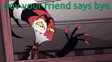 a cartoon character says " pov your friend says bye " in green