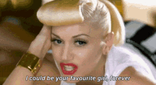Gwen Stefani I Could Be Your Favorite Girl Forever GIF