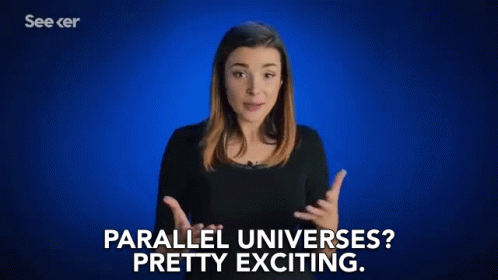 Parallel Universes Pretty Exciting GIF - Parallel Universes Pretty Exciting Very Intereting GIFs