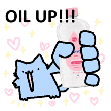 a drawing of a cat holding a bottle of johnson 's baby oil says oil up !!!