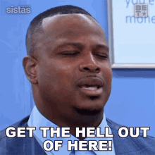 Get The Hell Out Of Here Maurice GIF - Get The Hell Out Of Here Maurice Sistas GIFs