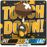 a sign that says touch down pit 33-34 lac