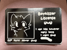 a black card that says boykisser license uwu on it