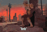 a cartoon of a man smoking a cigarette with the words " brb " on the bottom right