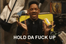 Will Smith Hold The Fuck Up GIF - Will Smith Hold The Fuck Up GIFs