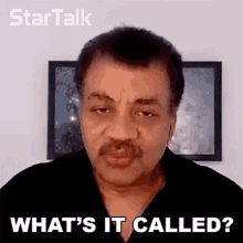 Whats It Called Neil Degrasse Tyson GIF - Whats It Called Neil Degrasse Tyson Startalk GIFs