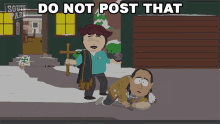 Do Not Post That Randy Marsh GIF - Do Not Post That Randy Marsh South Park GIFs