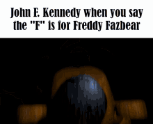 Jumpscare Freddy Fazbear GIF - Jumpscare Freddy Fazbear John F Kennedy GIFs