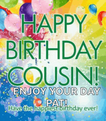 a happy birthday card for a cousin with balloons and confetti