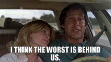 Clark Griswold I Think The Worst Is Behind Us GIF - Clark Griswold I Think The Worst Is Behind Us The Worst Is Behind Us GIFs