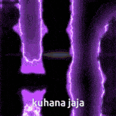 a purple lightning background with the words kuhana jaja