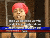 a man wearing a red headband says hide yo kids hide yo wife