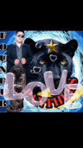 a man in sunglasses stands in front of a black panther with the word love in front of it