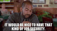 Office Space Job Security GIF