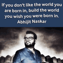 a quote by abhijit naskar is on a poster