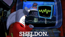 a cartoon shark is looking at a monitor with the words sheldon on it