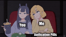 two anime girls are sitting next to each other with the caption you me aoification pills
