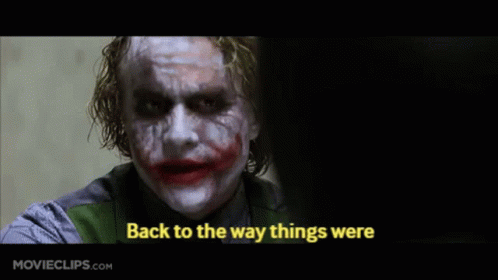 Back To The Way Things Were Go Back GIF - Back To The Way Things Were Go Back The Joker GIFs