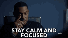 Stay Calm And Focused Advise GIF - Stay Calm And Focused Calm Focused GIFs