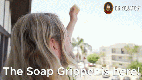 https://media.tenor.com/GV6GEPHV-nQAAAAC/the-soap-gripper-is-here-soap-gripper-is-here.gif