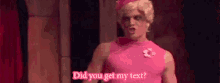 Umbridge Did You Get My Text GIF - Umbridge Did You Get My Text Pink GIFs