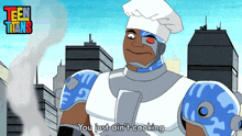 You Just Ain'T Cooking Cyborg GIF - You Just Ain'T Cooking Cyborg Teen Titans GIFs