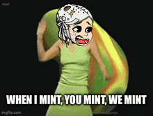 a cartoon of a girl in a green dress with the words when i mint you mint we mint