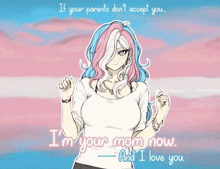 a drawing of a woman with blue and white hair says " if your parents don 't accept you "