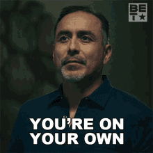 Youre On Your Own Carlos GIF - Youre On Your Own Carlos True To The Game3 GIFs
