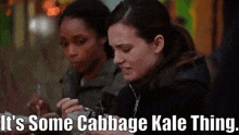 Chicago Med Natalie Manning GIF - Chicago Med Natalie Manning Its Some Cabbage Kale Thing GIFs