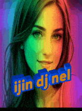 a picture of a woman with a rainbow background and the words ijin dj nel above her