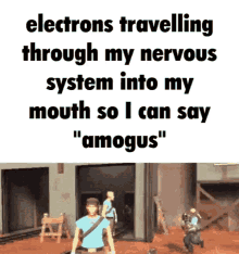 amogus neurons tf2 electrons travelling through my neuron system so i can say amogus
