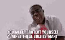Protection GIF - You Gotta Protect Yourself Bullies Boxing GIFs