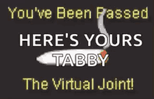 weed the virtual joint youve been passed joint
